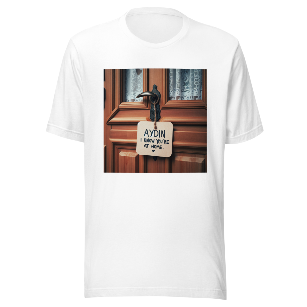 Aydin i know you're at home